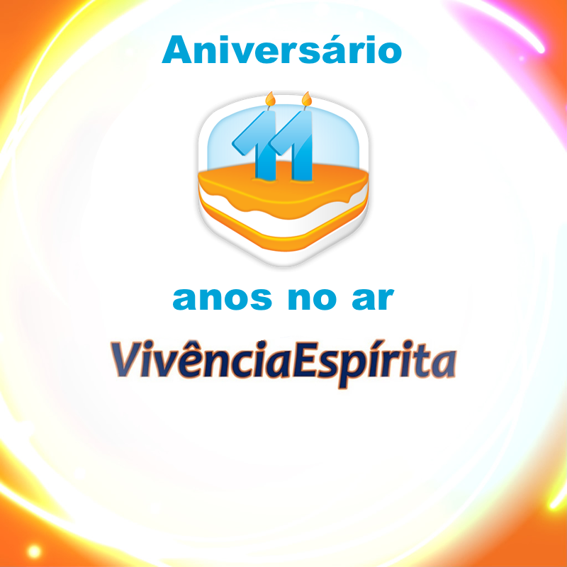 11anos do Vivência Espírita