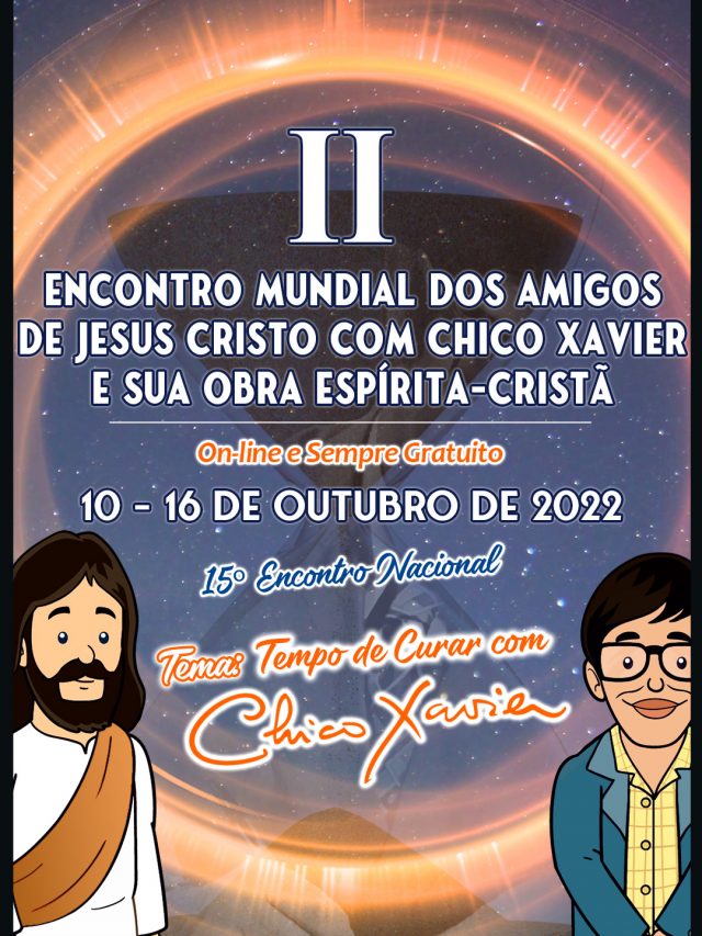 #CX2022 Story do II Encontro Mundial dos Amigos de Jesus com Chico Xavier e sua obra