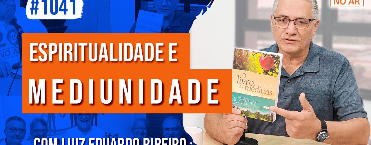 Espiritualidade e Mediunidade