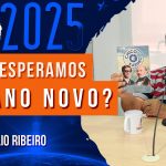 O que Esperamos do Ano Novo? com Hélio Ribeiro | 1089