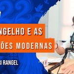 O Evangelho e as Religiões Modernas | com Ari Rangel – Ep. 1146
