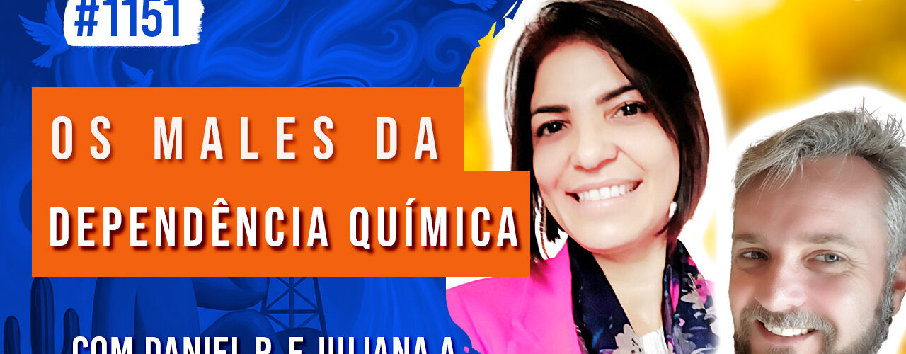 Os Males da Dependência Química | Ep. 1151 - Radio Vivencia Espirita