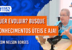Quer Evoluir? Busque Conhecimentos Úteis e Aja! | Ep. 1152 - Radio Vivencia Espirita