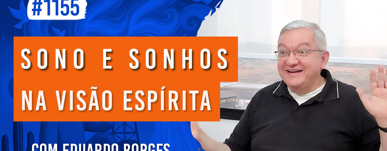 Sono e Sonhos na Visão Espírita | Ep. 1155 - Radio Vivencia Espirita