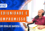 Mediunidade e Compromisso | Ep. 1157 - Radio Vivencia Espirita