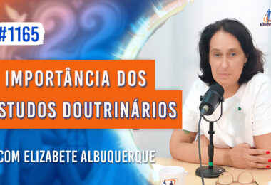 A Importância dos Estudos Doutrinários | Ep. 1165 - Radio Vivencia Espirita