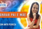 Honrar Pai e Mãe | Ep. 1170 - Radio Vivencia Espirita