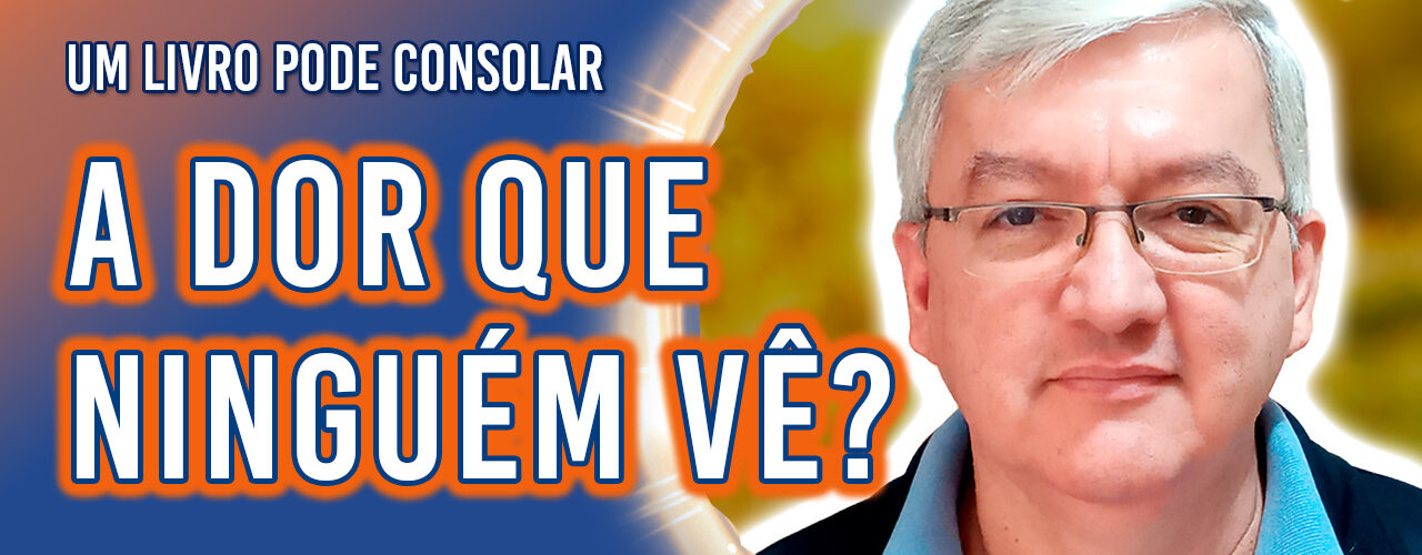 Um Livro Pode Consolar a Dor Que Ninguém Vê? | Ep. 1171 - Radio Vivencia Espirita