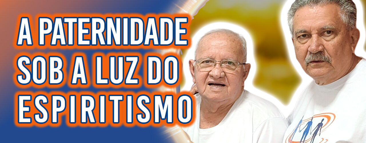 A Paternidade Sob a Luz do Espiritismo | Ep. 1172 - Radio Vivencia Espirita