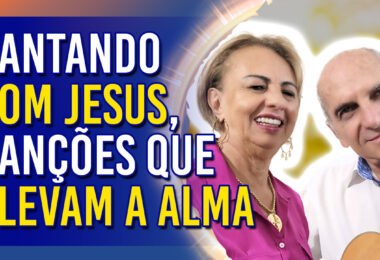 Cantando com Jesus, Canções que Elevam a Alma | Ep. 1173 - Radio Vivencia Espirita