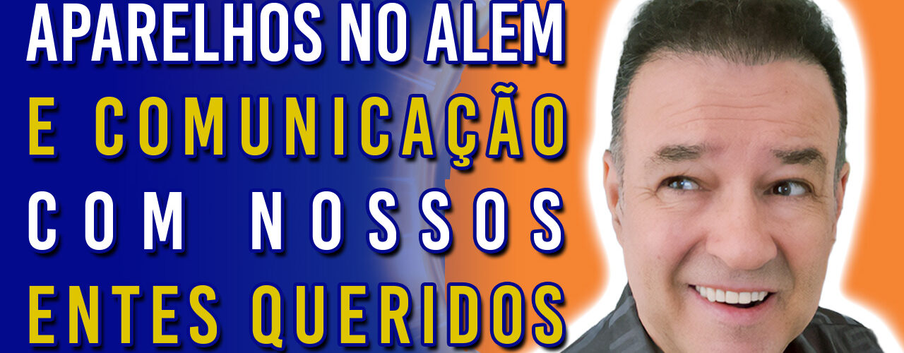 Aparelhos no Além e Comunicação com Nossos Entes Queridos | Ep. 1174 - Radio Vivencia Espirita