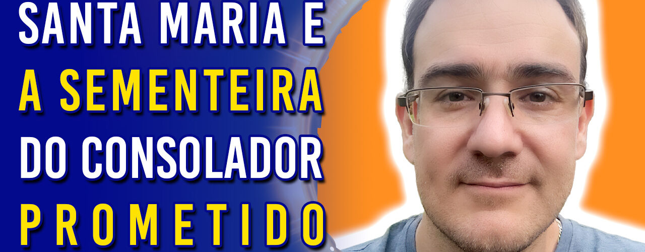 Santa Maria e a Sementeira do Consolador Prometido | Ep. 1175 - Radio Vivencia Espirita