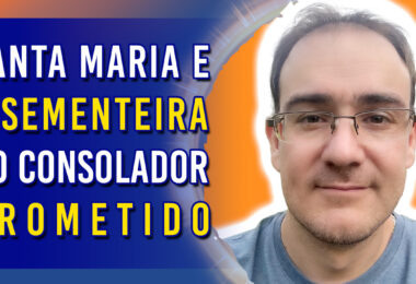 Santa Maria e a Sementeira do Consolador Prometido | Ep. 1175 - Radio Vivencia Espirita