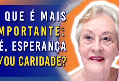 O que é mais Importante: Fé, Esperança e/ou Caridade? | Ep. 1176 - Radio Vivencia Espirita