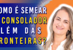 Como é Semear o Consolador Além das Fronteiras? | Ep. 1177 - Radio Vivencia Espirita