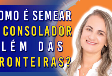 Como é Semear o Consolador Além das Fronteiras? | Ep. 1177 - Radio Vivencia Espirita