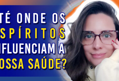 Até onde os espíritos influenciam a nossa saúde? | Ep. 1178 - Radio Vivencia Espirita