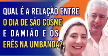 Qual é a relação entre o Dia de São Cosme e Damião e os Erês na Umbanda? | Ep. 1179 - Radio Vivencia Espirita