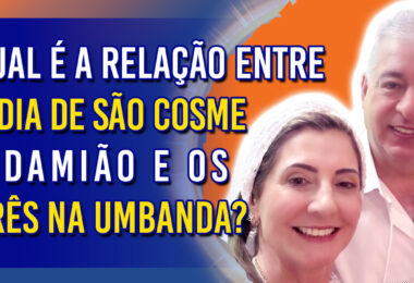 Qual é a relação entre o Dia de São Cosme e Damião e os Erês na Umbanda? | Ep. 1179 - Radio Vivencia Espirita