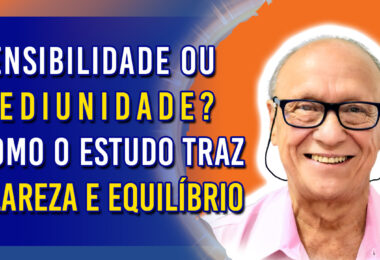Sensibilidade ou Mediunidade? Como o Estudo Traz Clareza e Equilíbrio | Ep. 1180 - Radio Vivencia Espirita