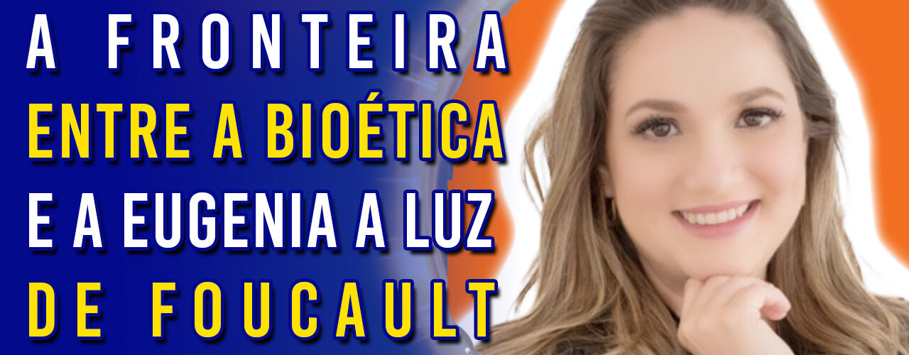 A fronteira entre a Bioética e a Eugenia a LUZ de Foucault | Ep. 1182 - Radio Vivencia Espirita